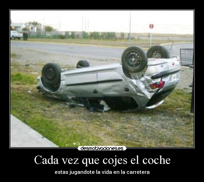 Cada vez que cojes el coche - 