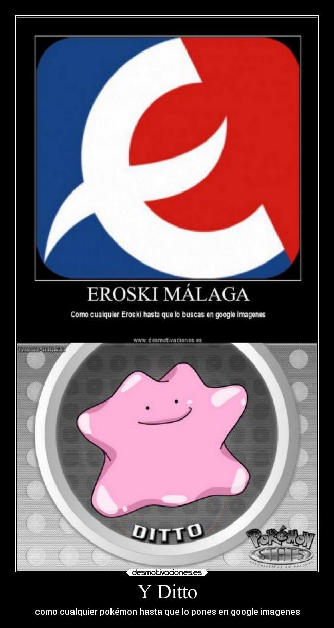 Y Ditto - como cualquier pokémon hasta que lo pones en google imagenes