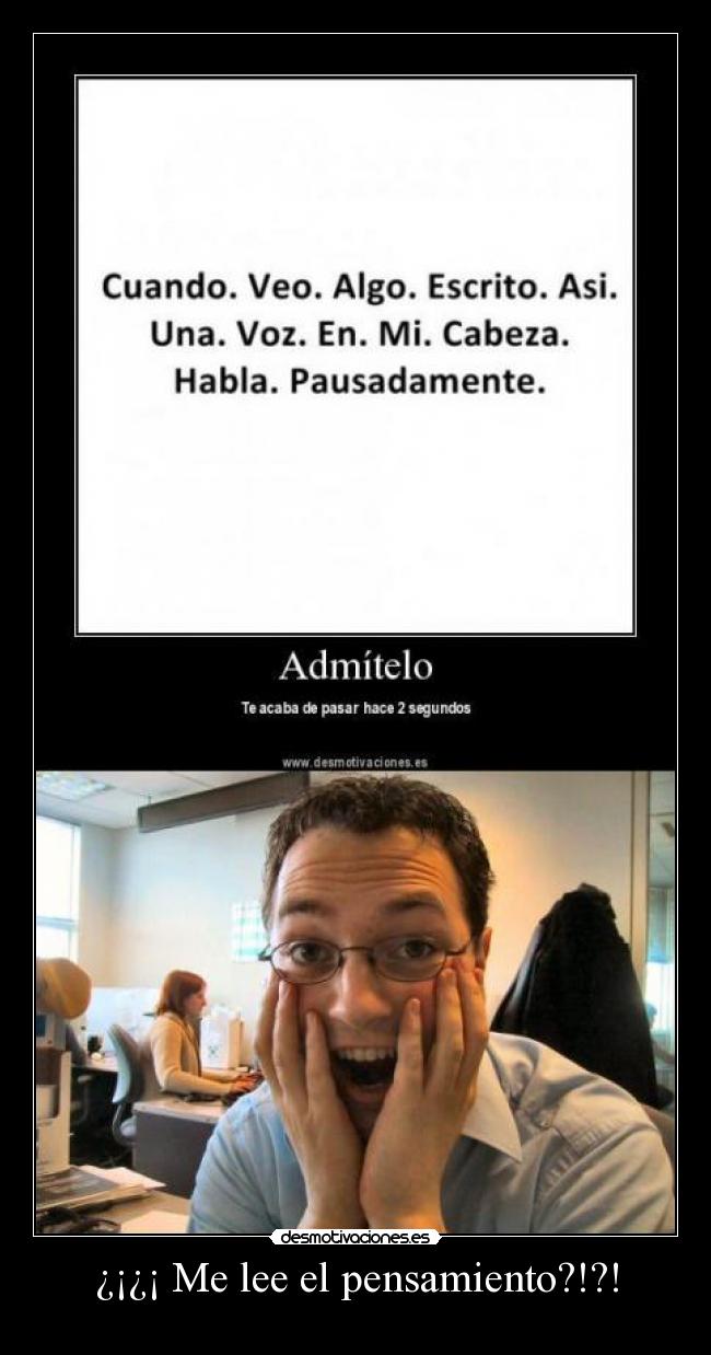 ¿¡¿¡ Me lee el pensamiento?!?! -