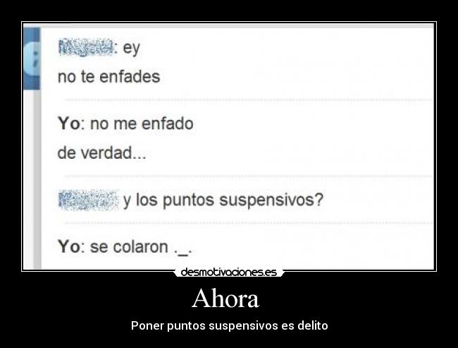 Ahora  - Poner puntos suspensivos es delito