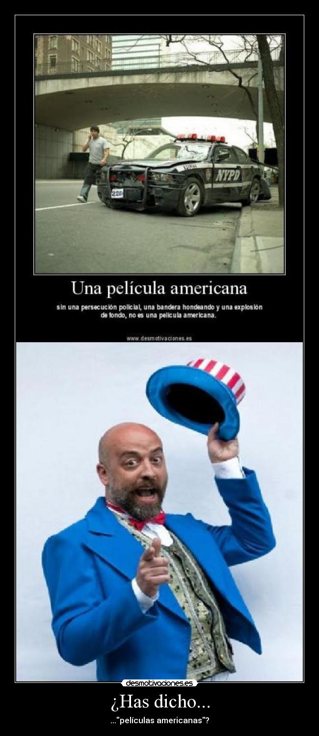 ¿Has dicho... - ...películas americanas?