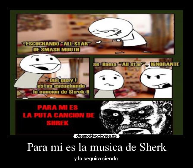 Para mi es la musica de Sherk - y lo seguirá siendo 