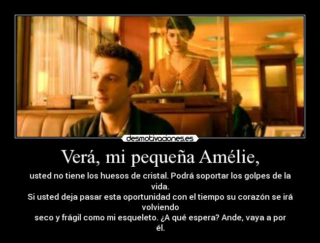Verá, mi pequeña Amélie, -