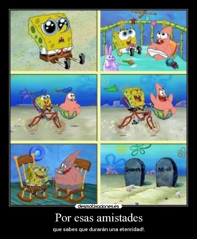 Por esas amistades -