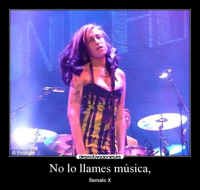 No lo llames música, -