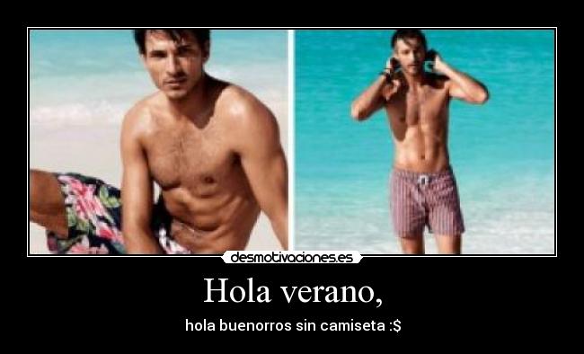 Hola verano, - hola buenorros sin camiseta :$