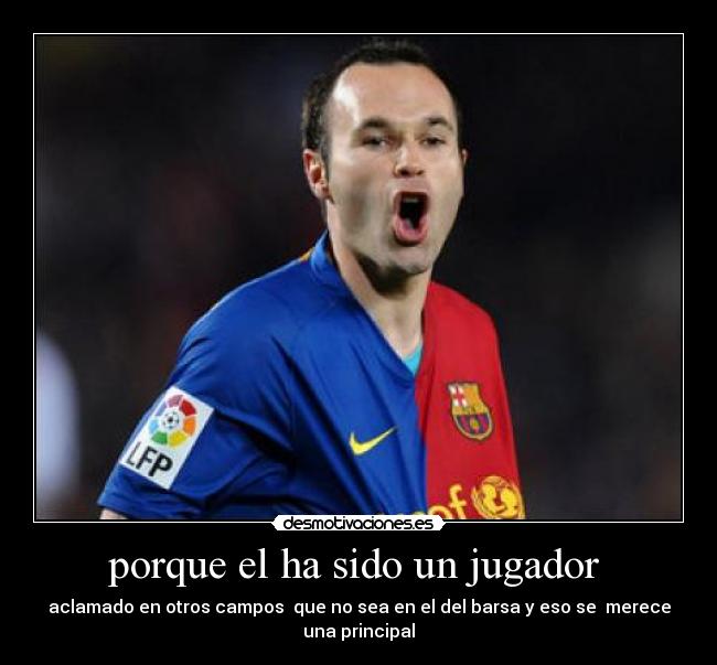 porque el ha sido un jugador  - 