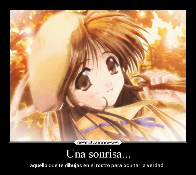 Una sonrisa... -