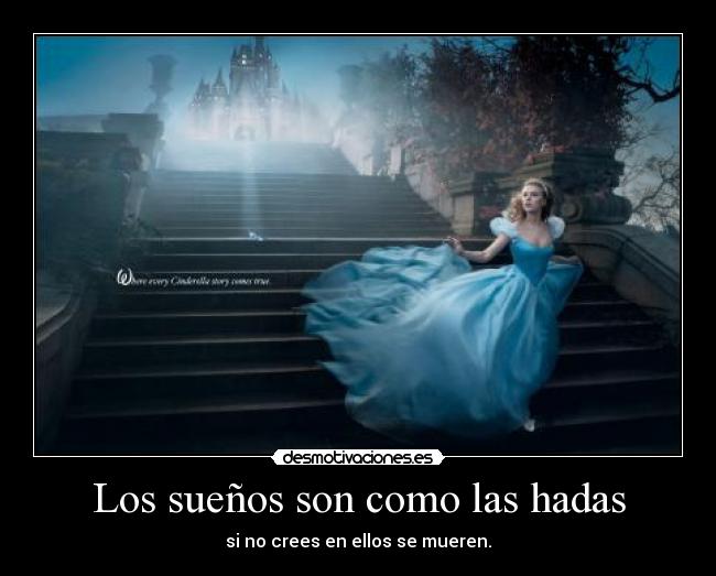 carteles cinderella dream dreams hadas cenicienta disney suenos psycoticlollipop desmotivaciones