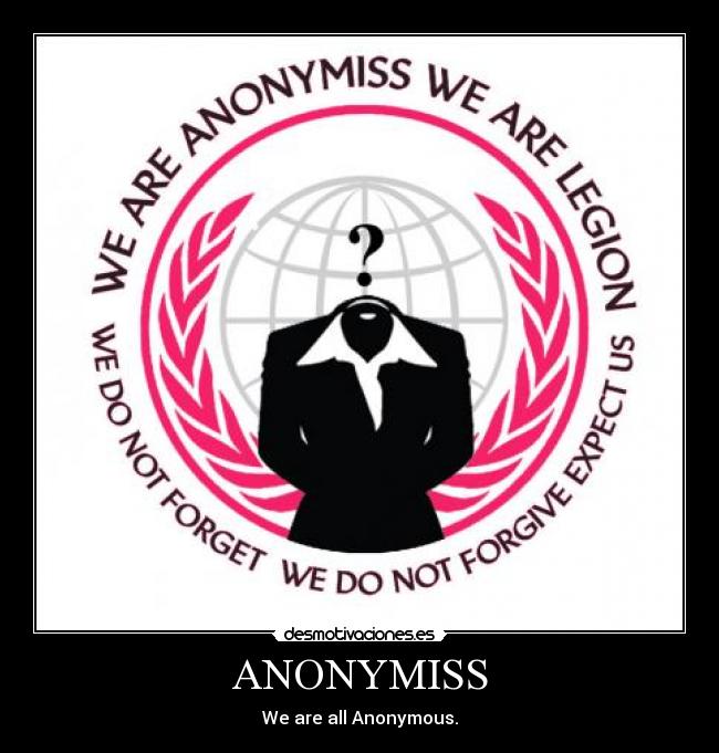 ANONYMISS - We are all Anonymous.