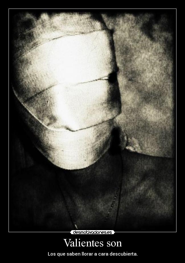 Valientes son -