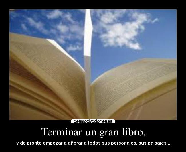 Terminar un gran libro, -