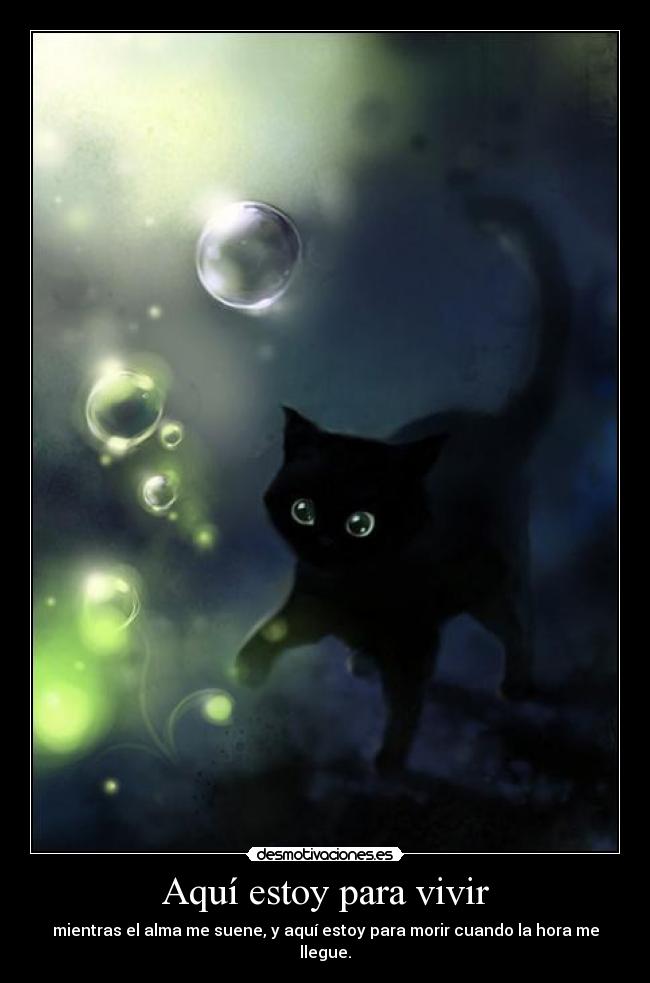 Aquí estoy para vivir -