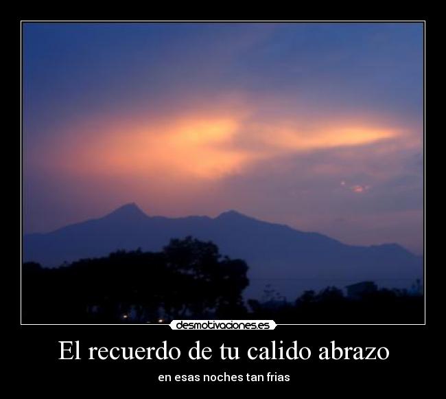 El recuerdo de tu calido abrazo - 