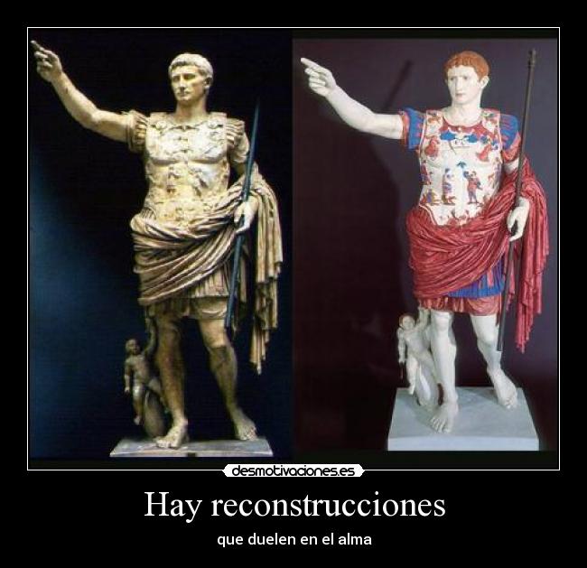 Hay reconstrucciones - que duelen en el alma