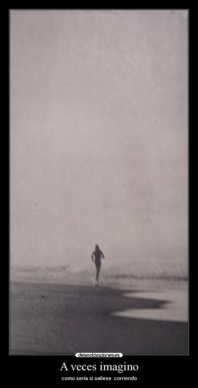 A veces imagino -