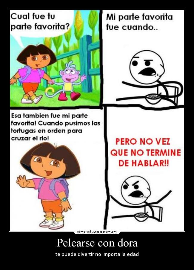 Pelearse con dora -