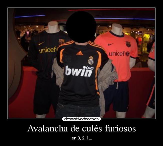 Avalancha de culés furiosos - en 3, 2, 1...