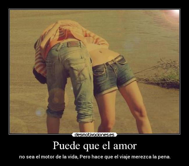 Puede que el amor -