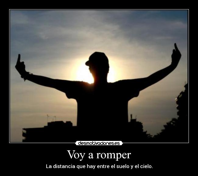 Voy a romper -