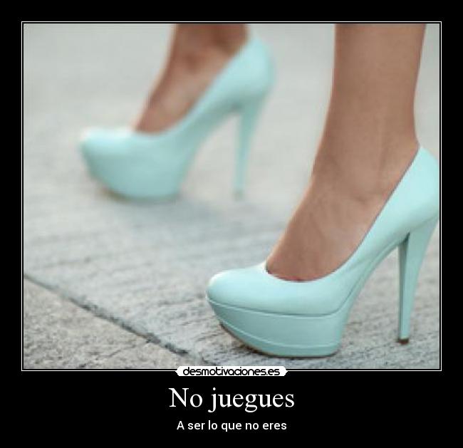 No juegues - 