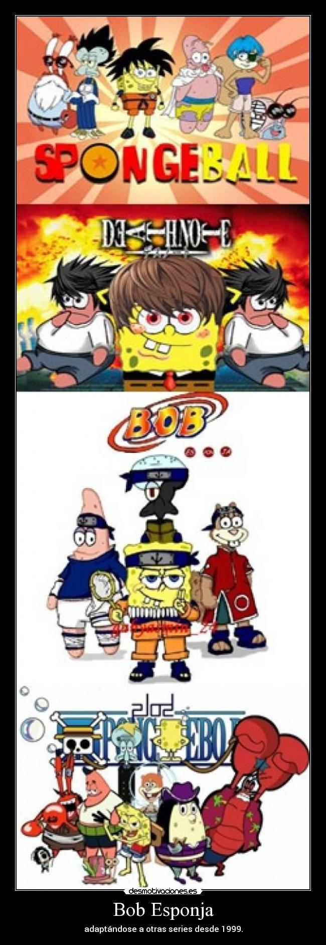 Bob Esponja - adaptándose a otras series desde 1999.