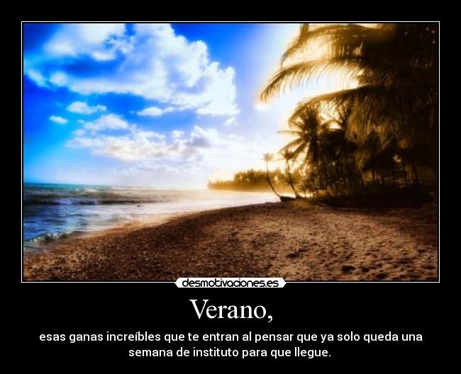 Verano, -