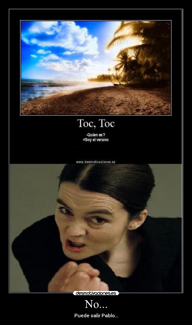 No... - Puede salir Pablo...