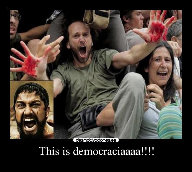 This is democraciaaaa!!!! -