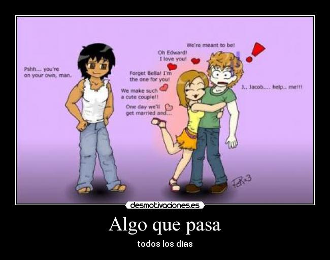 Algo que pasa - todos los días