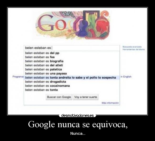 Google nunca se equivoca, - Nunca...
