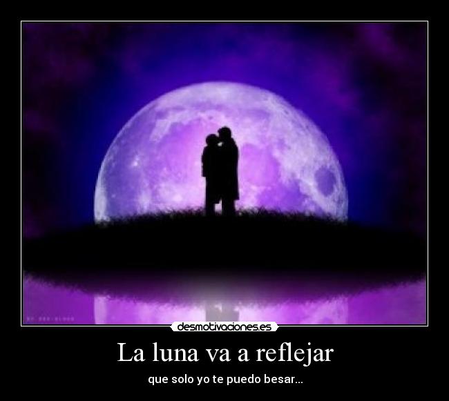 La luna va a reflejar - 