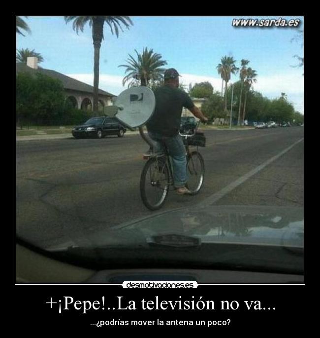 +¡Pepe!..La televisión no va... -