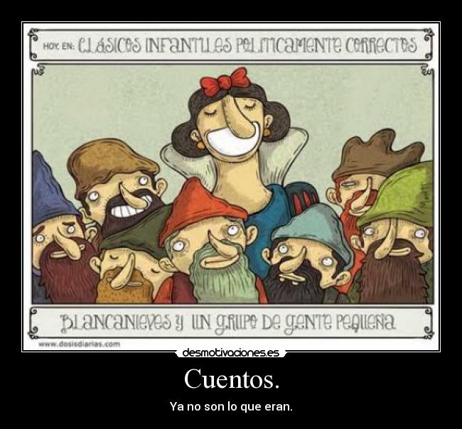 Cuentos. - Ya no son lo que eran.