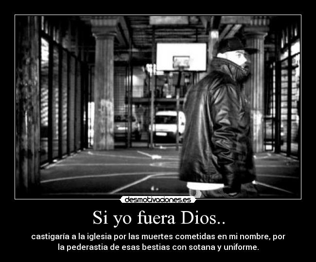 Si yo fuera Dios.. - 