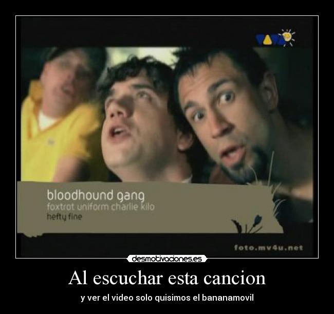 carteles bloodhound gang fuck bananamovil desmotivaciones