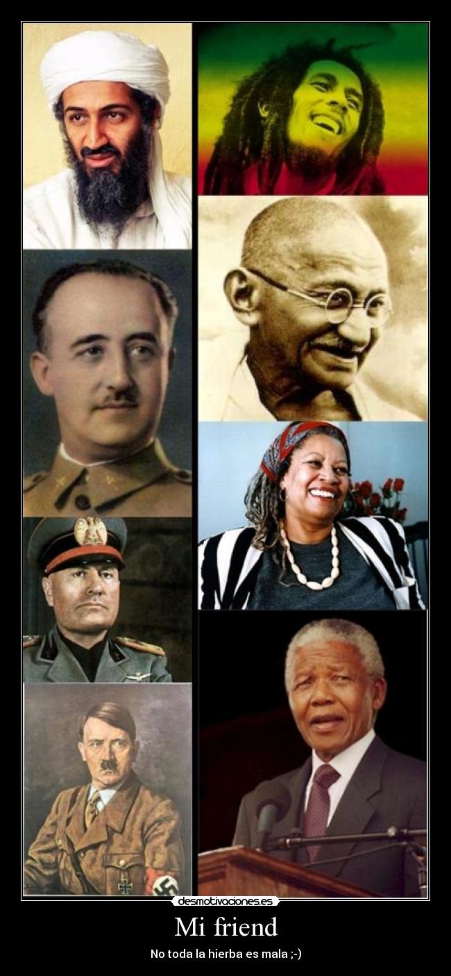 Mi friend - No toda la hierba es mala ;-)