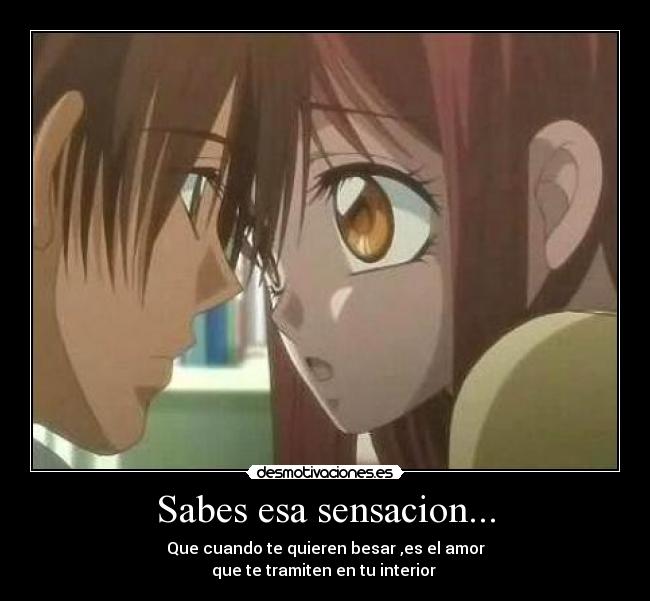 Sabes esa sensacion... -