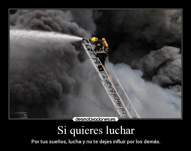 Si quieres luchar -