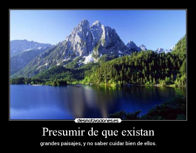 Presumir de que existan - 