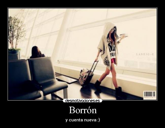 Borrón - y cuenta nueva :)