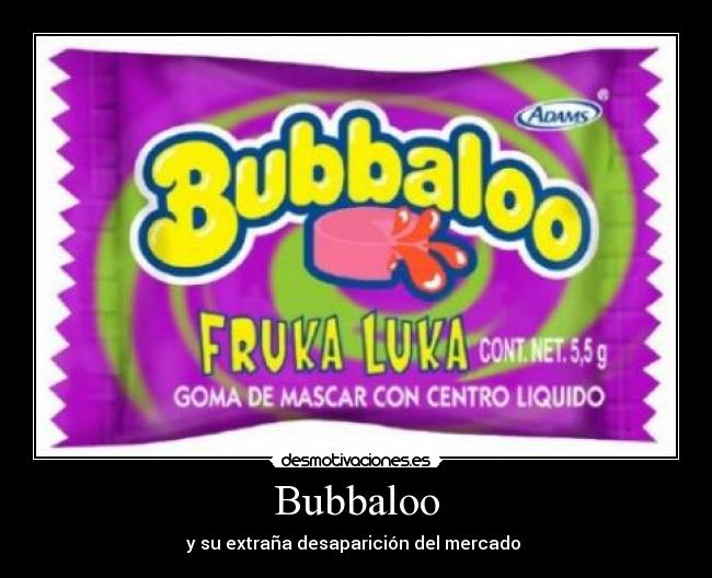 Bubbaloo - y su extraña desaparición del mercado 
