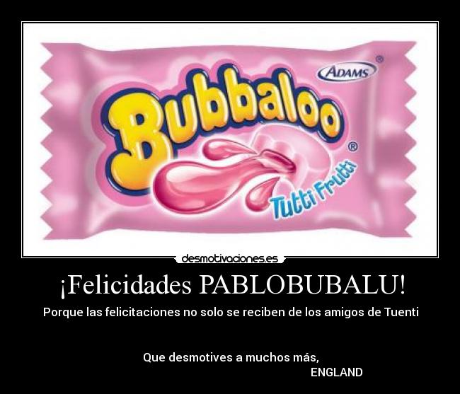 ¡Felicidades PABLOBUBALU! - 