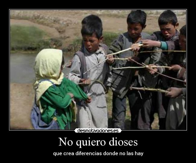 No quiero dioses - 