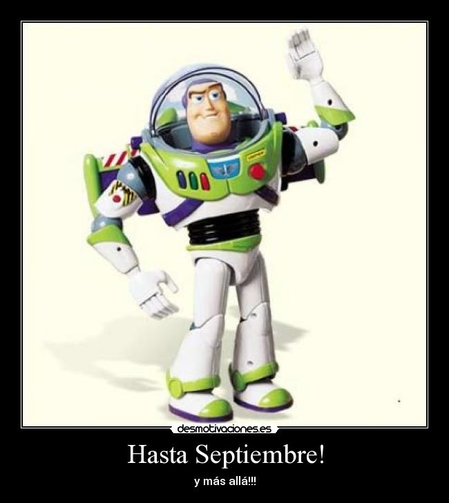 Hasta Septiembre! - y más allá!!!
