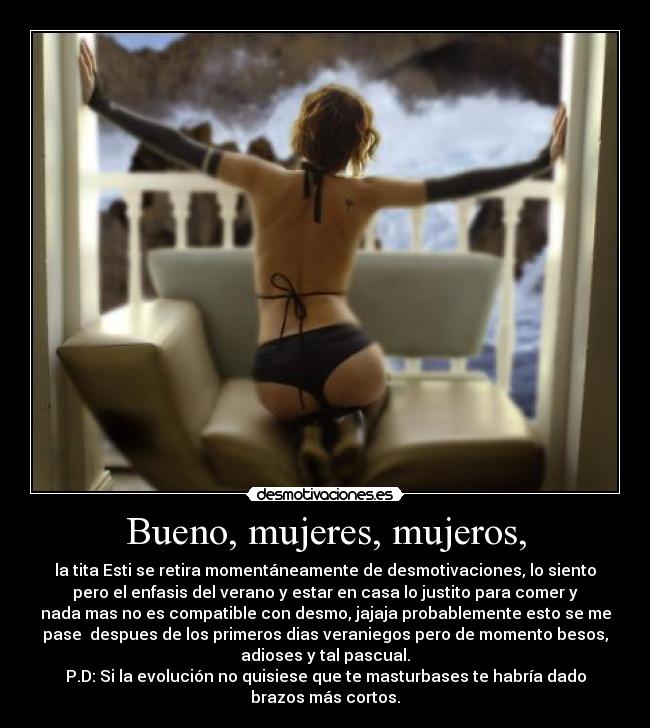 Bueno, mujeres, mujeros, - 