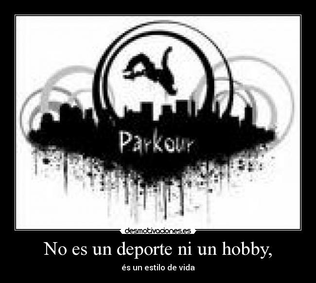 No es un deporte ni un hobby, - 