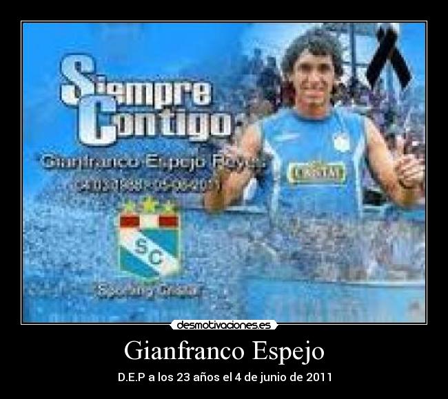  Gianfranco Espejo  - D.E.P a los 23 años el 4 de junio de 2011