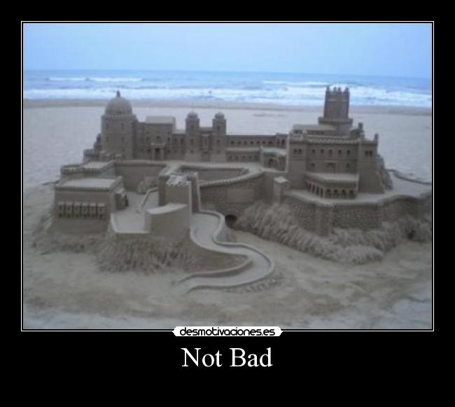 Not Bad - 