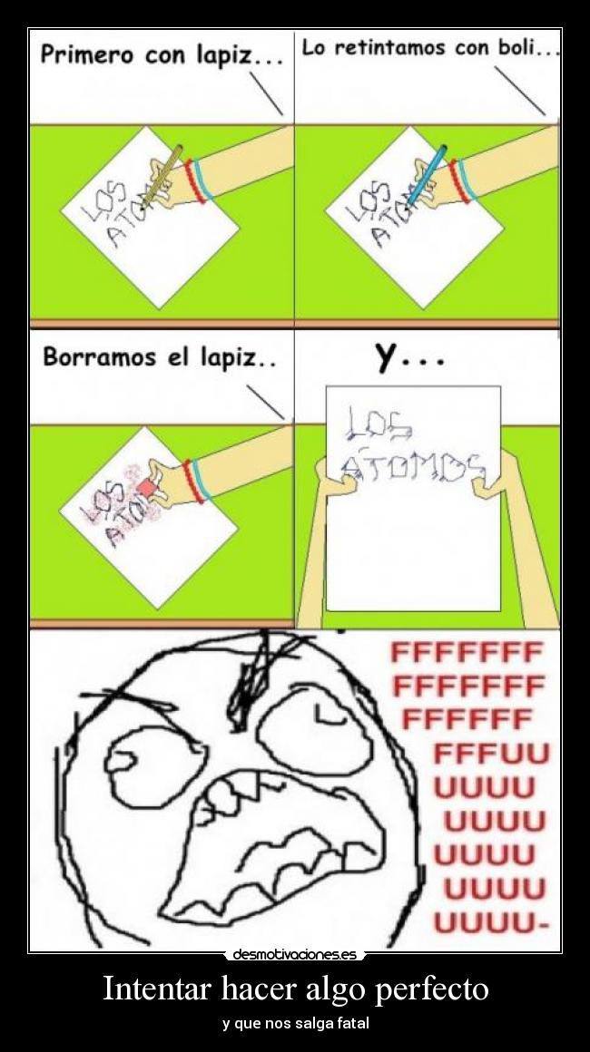 Intentar hacer algo perfecto - 